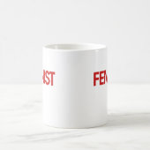 Feministin Kaffeetasse (Mittel)