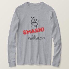 Feministin, zertrümmert das Patriarchat - T - Shir T-Shirt