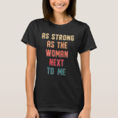 Feministinnen, junge Feministinnen, so stark wie d T-Shirt (Vorderseite)