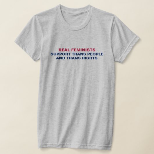 Feministinnen und Feministinnen unterstützen Trans T-Shirt (Ablage )