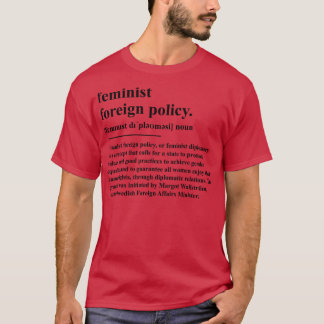 Feministische Außenpolitik T-Shirt
