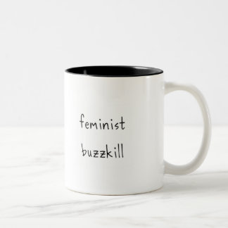 Feministische Buzzkill Tasse