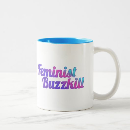 Feministische Buzzkill Tasse - Colorglitz Ausgabe (Rechts)