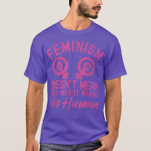Feministische Freiheit Feminismus Zivile Rechte165 T-Shirt