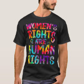 Feministische Gefärbte Krawatte Frauenrechte sind T-Shirt (Vorderseite)