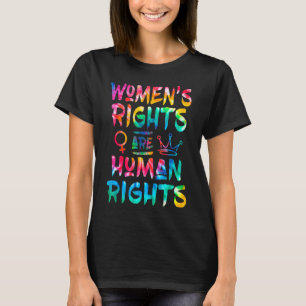 Feministische Gefärbte Krawatte Frauenrechte sind T-Shirt