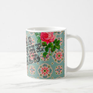 Feministische Vintage Tapeten-Rosen-Tasse Kaffeetasse