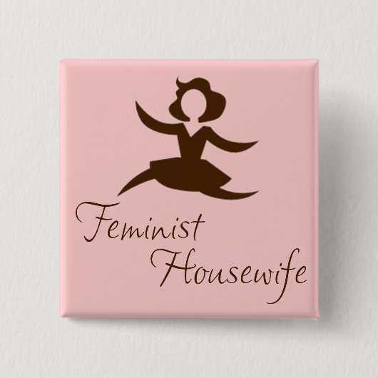 Feministischer Hausfrau-Knopf Button (Vorderseite)