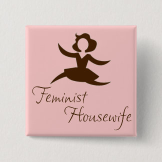Feministischer Hausfrau-Knopf Button