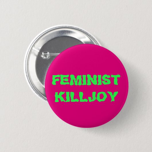 Feministischer Killjoy-Knopf Button (Vorne & Hinten)