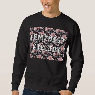 Feministischer Killjoy Sweatshirt