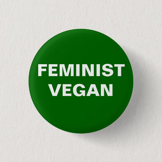 Feministischer veganer Knopf Button (Vorderseite)