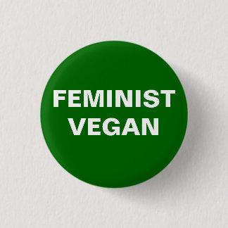 Feministischer veganer Knopf Button