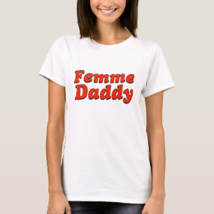 Femme Daddy LGBTQ Queer Stolzmonat T-Shirt