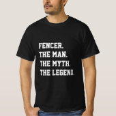 Fencer den Mann, den Mythos, den T - Shirt der Leg (Vorderseite)