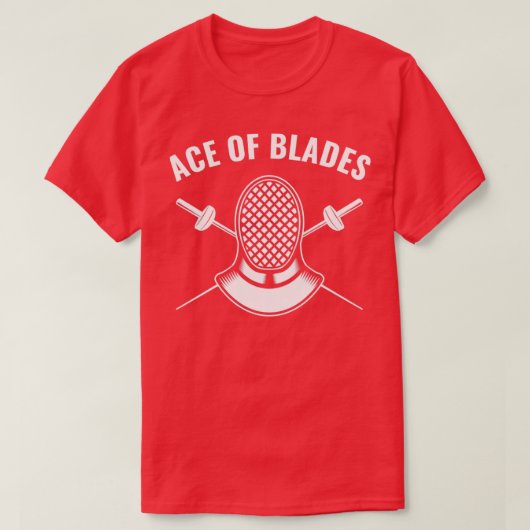 Fencer Funny Fencing Ace As of Blades T-Shirt (Design vorne)