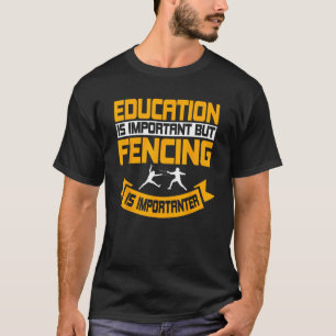 Fencing Combat Sport Fock Epee Saber Sword Fencer T-Shirt