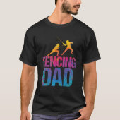 Fencing dad Sword Fencer 2 T-Shirt (Vorderseite)