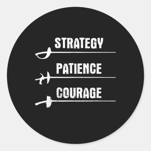 Fencing Design Strategy Patient Courage Fencer Runder Aufkleber (Vorderseite)