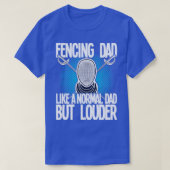 Fencing Fencing Dad Like A Normal Dad But Louder ( T-Shirt (Design vorne)