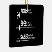 Fencing-Geschenk| Ich gewinne immer alle Matches Keramikornament (Rechts)