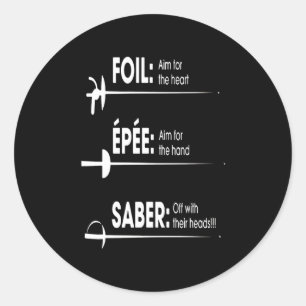 Fencing Gift I Always Win All Runder Aufkleber