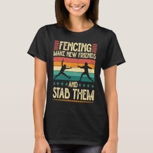 Fencing macht neue Freunde und erstickt sie T-Shirt
