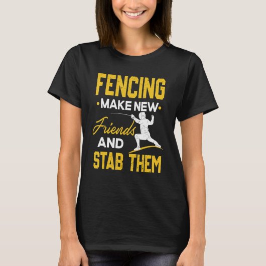 Fencing macht neue Freunde und hält sie davon ab,  T-Shirt (Vorderseite)