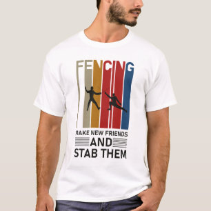 Fencing macht neue Freunde und stottert sie - Zaun T-Shirt