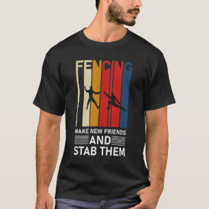 Fencing macht neue Freunde und stottert sie - Zaun T-Shirt