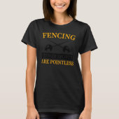 Fencing Other Sports Are Pointless T-Shirt (Vorderseite)