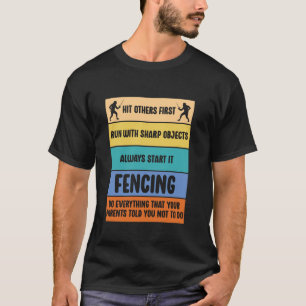 Fencing Sword Fight Schwertmanship Epefoil Säbel T-Shirt