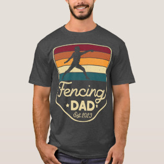 Fencing Vater Est 2023 New Dad Fencing Fan T-Shirt