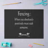 Fencing, wenn Sie absolut positiv zu stechen Seidenpapier (Basteln)