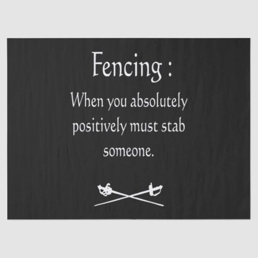 Fencing, wenn Sie absolut positiv zu stechen Seidenpapier (Vorderseite)