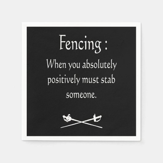 Fencing, wenn Sie absolut positiv zu stechen Serviette (Vorderseite)