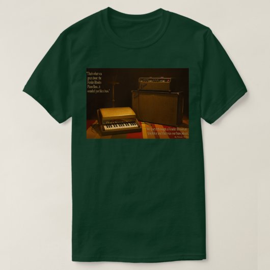 Fender Rhodes Bass and Amp mit Zitat T-Shirt (Design vorne)