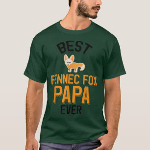 Fennec Fo Papa T-Shirt