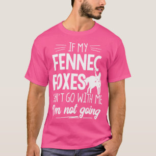 Fennec Füchse für Tiere Liebhaber Ich werde nicht T-Shirt