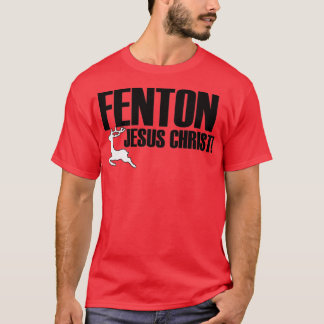 Fenton! (2) T-Shirt