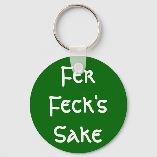 Fer Fecks Sake Schlüsselanhänger (Vorderseite)