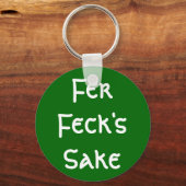 Fer Fecks Sake Schlüsselanhänger (Vorderseite)