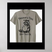 Feral And Pregnant Dont Touch Me Funny Pregnancy H Poster (Vorne)