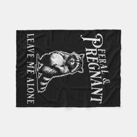 Feral And Pregnant Funny Pregnant Raccoon Baby Ann Fleecedecke (Vorderseite (Horizontal))