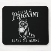 Feral And Pregnant Funny Pregnant Raccoon Baby Ann Mousepad (Vorne)