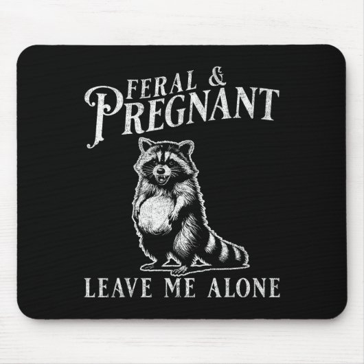 Feral And Pregnant Funny Pregnant Raccoon Baby Ann Mousepad (Vorne)
