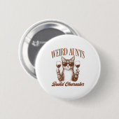 Feral Aunt Cat Lover Cat Auntie Weird Aunts Build Button (Vorne & Hinten)