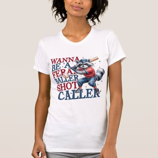Feral Baller, Shot Caller, Raccoon Meme, Funny Bas T-Shirt (Vorderseite)