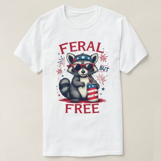 Feral but Free Funny Funny Patriotic Raccoon 4. Ju T-Shirt (Design vorne)