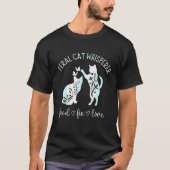 Feral Cat Whisperer Fütterte Liebe reparieren Funn T-Shirt (Vorderseite)